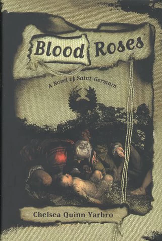 Blood Roses (Saint-Germain #11) by Chelsea Quinn Yarbro