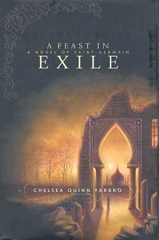 A Feast in Exile (Saint-Germain #14) by Chelsea Quinn Yarbro