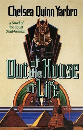 Out of the House of Life (Madelaine de Montalia #1) by Chelsea Quinn Yarbro