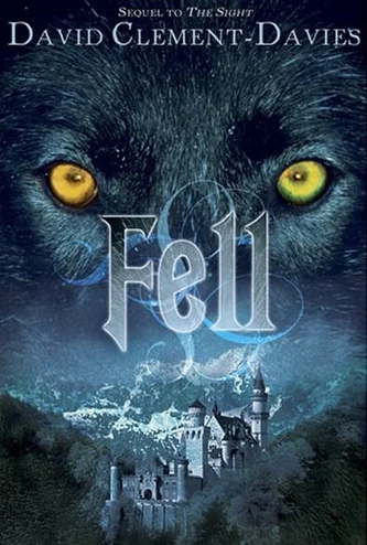 Fell (The Sight #2) by David Clement-Davies