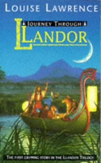 Journey Through Llandor (Llandor #1) by Louise Lawrence