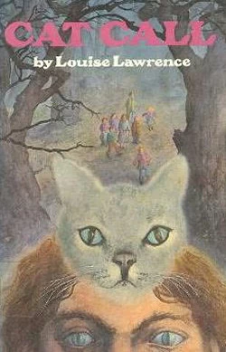 Cat Call by Louise Lawrence