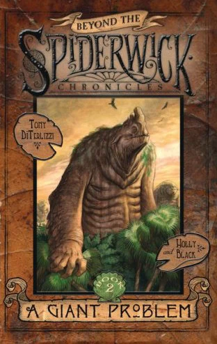 A Giant Problem (Beyond the Spiderwick Chronicles #2) by Holly Black, Tony DiTerlizzi