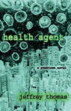 Health Agent: A Punktown Novel (Punktown #5) by Jeffrey Thomas