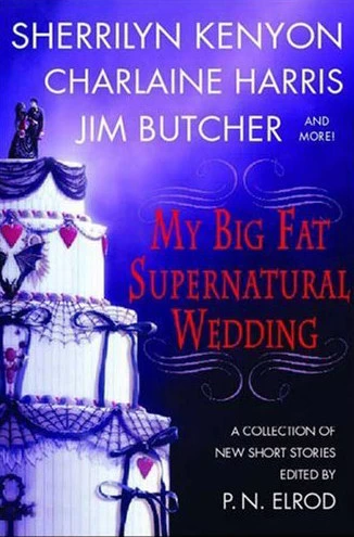 My Big Fat Supernatural Wedding by P. N. Elrod
