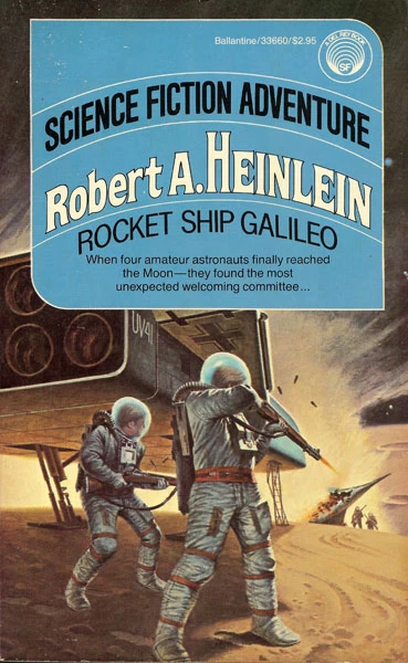 Rocket Ship Galileo (Heinlein Juveniles) by Robert A. Heinlein