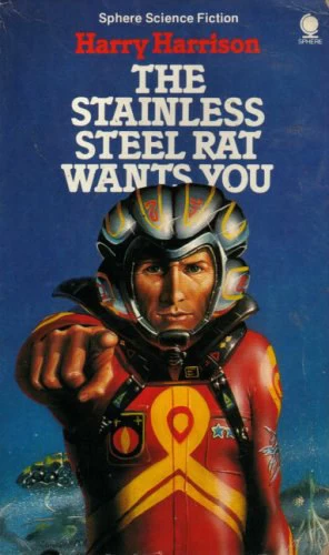 The Stainless Steel Rat Wants You (The Stainless Steel Rat #4) by Harry Harrison