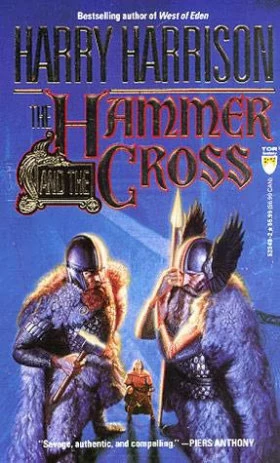 The Hammer and the Cross (The Hammer and the Cross #1) by Harry Harrison, John Holm