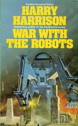 War with the Robots by Harry Harrison
