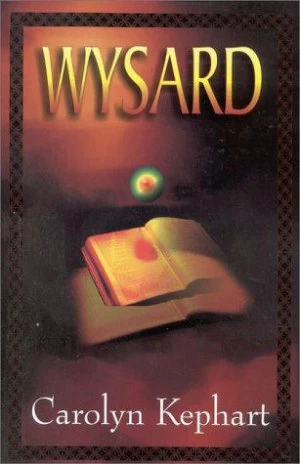 Wysard (Ryel Mirai #1) by Carolyn Kephart