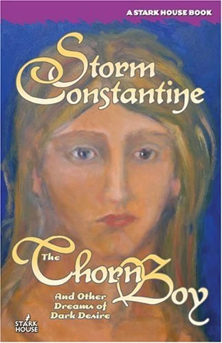 The Thorn Boy and Other Dreams of Dark Desire by Storm Constantine