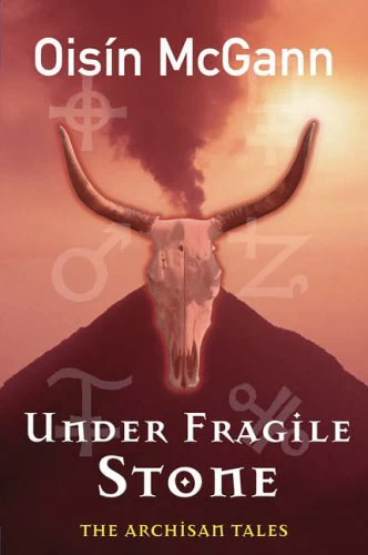 Under Fragile Stone (The Archisan Tales #2) by Oisín McGann