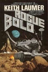 Rogue Bolo (Bolo) by Keith Laumer