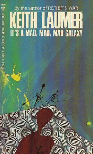 It's a Mad, Mad, Mad Galaxy by Keith Laumer