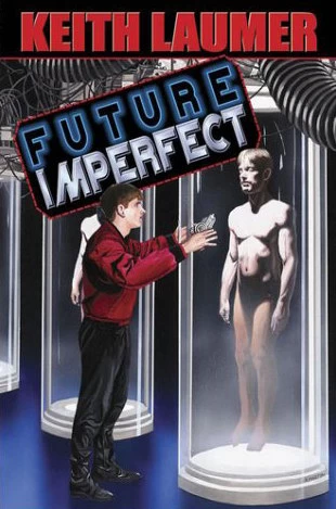 Future Imperfect by Keith Laumer