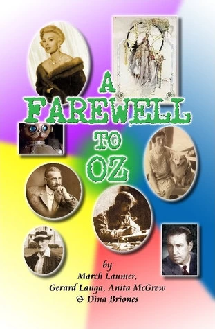 A Farewell to Oz (Oz) by March Laumer, Gerard Langa, Anita McGrew, Dina Briones