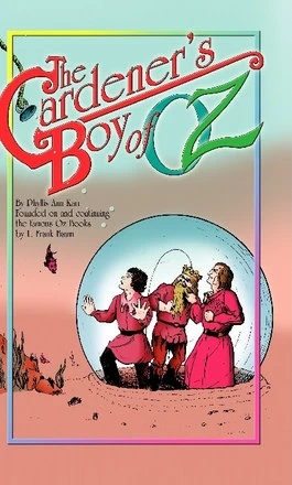 The Gardener's Boy of Oz (Oz) by Phyllis Ann Karr