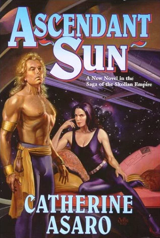 Ascendant Sun (Saga of the Skolian Empire #5) by Catherine Asaro