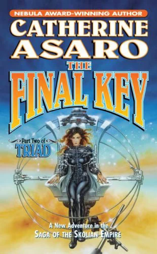 The Final Key (Triad #2) by Catherine Asaro