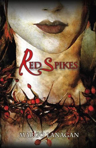 Red Spikes by Margo Lanagan