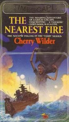 The Nearest Fire (The Torin Trilogy #2) by Cherry Wilder