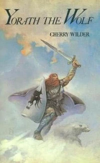 Yorath the Wolf (The Rulers of Hylor #2) by Cherry Wilder