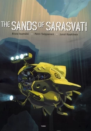 The Sands of Sarasvati (graphic novel) by Risto Isomäki, Petri Tolppanen, Jussi Kaakinen