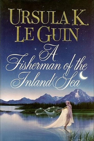 A Fisherman of the Inland Sea by Ursula K. Le Guin
