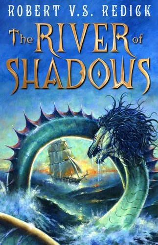 The River of Shadows (The Chathrand Voyage #3) by Robert V. S. Redick