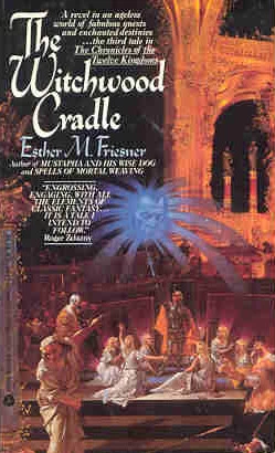The Witchwood Cradle (The Chronicles of the Twelve Kingdoms #3) by Esther Friesner