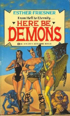 Here Be Demons (Demons #1) by Esther Friesner