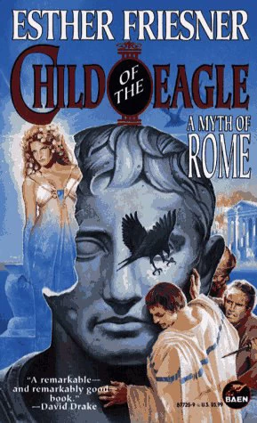 Child of the Eagle by Esther Friesner