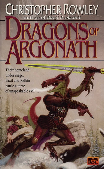 Dragons of Argonath (Bazil Broketail #6) by Christopher Rowley