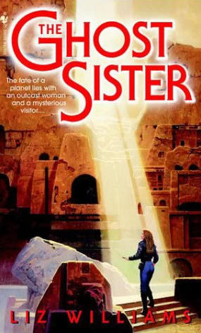 The Ghost Sister by Liz Williams