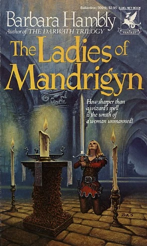 The Ladies of Mandrigyn (Sun Wolf and Starhawk #1) by Barbara Hambly