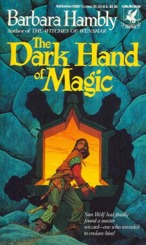 The Dark Hand of Magic (Sun Wolf and Starhawk #3) by Barbara Hambly