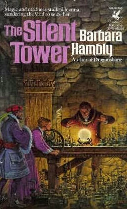 The Silent Tower (The Windrose Chronicles #1) by Barbara Hambly