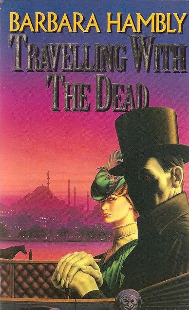 Travelling with the Dead (James Asher Chronicles #2) by Barbara Hambly