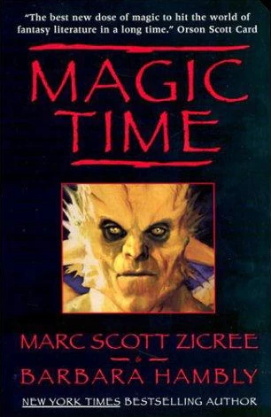 Magic Time (Magic Time) by Barbara Hambly, Marc Scott Zicree