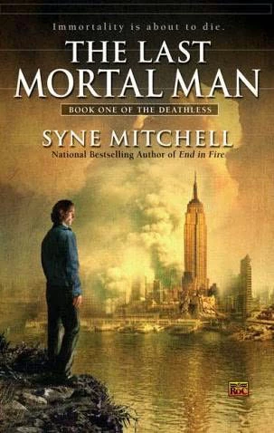 The Last Mortal Man (The Deathless #1) by Syne Mitchell