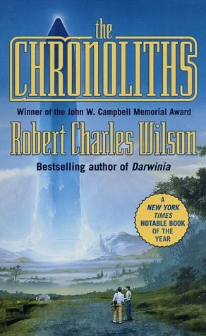 The Chronoliths by Robert Charles Wilson