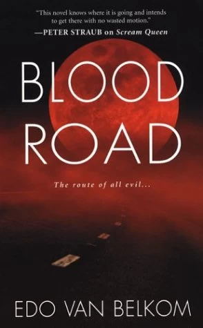 Blood Road by Edo van Belkom
