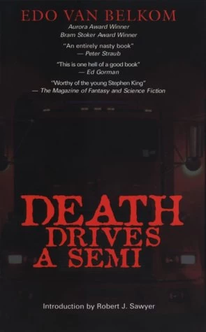 Death Drives a Semi by Edo van Belkom