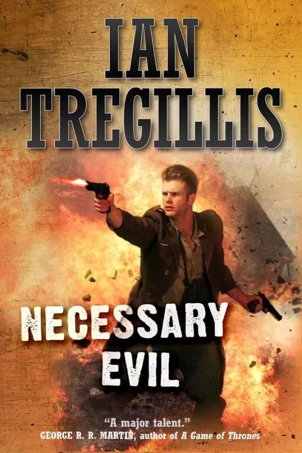 Necessary Evil (The Milkweed Triptych #3) by Ian Tregillis