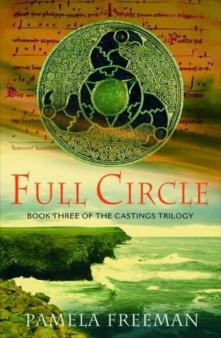 Full Circle (The Castings Trilogy #3) by Pamela Freeman