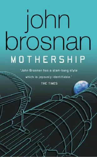 Mothership (Mothership #1) by John Brosnan