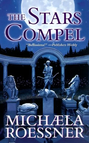 The Stars Compel by Michaela Roessner