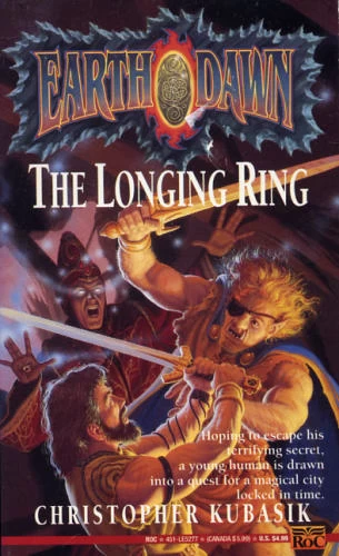 The Longing Ring (Earthdawn #1) by Christopher Kubasik