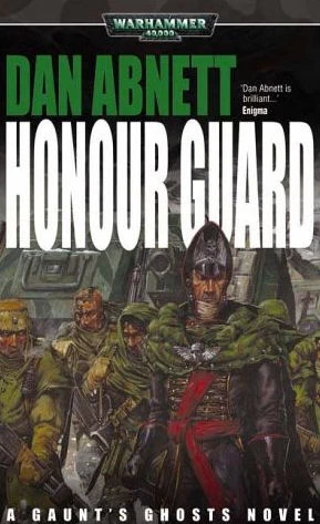 Honour Guard (Warhammer 40,000: Gaunt's Ghosts: The Saint #1) by Dan Abnett