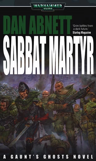 Sabbat Martyr (Warhammer 40,000: Gaunt's Ghosts: The Saint #4) by Dan Abnett